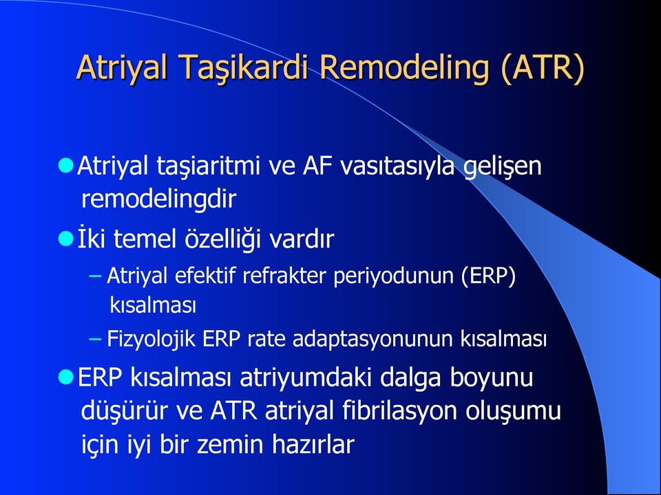 (ERP) kısalması Fizyolojik ERP rate adaptasyonunun kısalması ERP kısalması