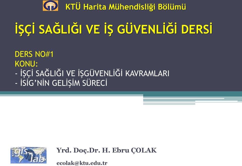 SAĞLIĞI VE İŞGÜVENLİĞİ KAVRAMLARI - İSİG NİN