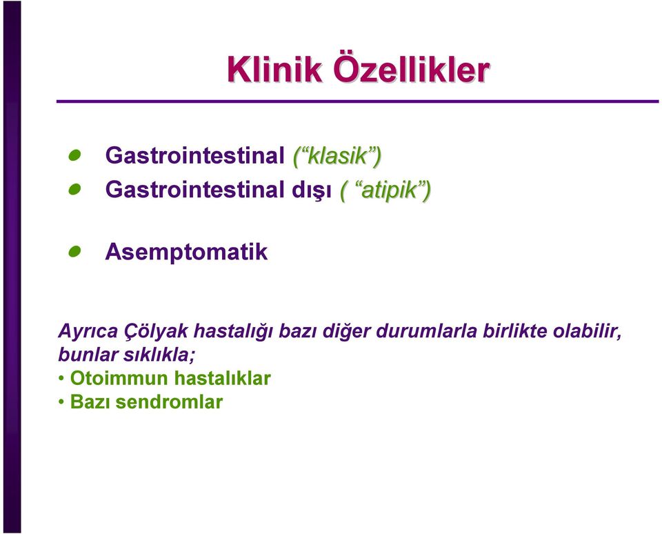 Çölyak hastalığı bazı diğer durumlarla birlikte