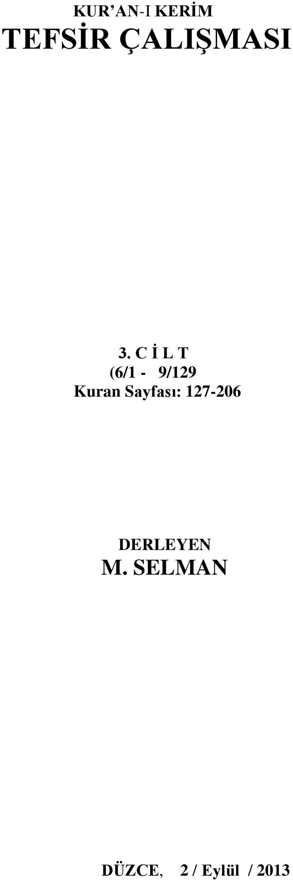 C İ L T (6/1-9/129 Kuran