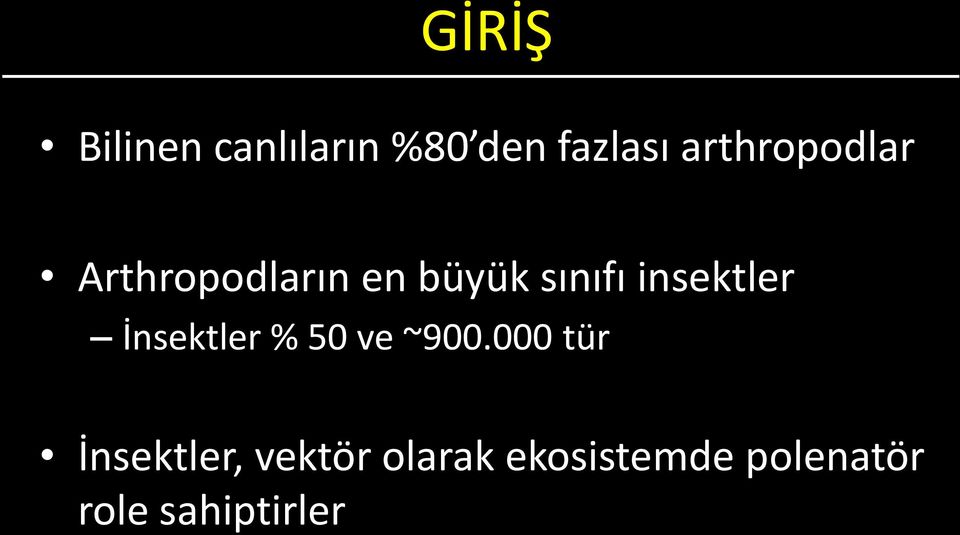 insektler İnsektler % 50 ve ~900.