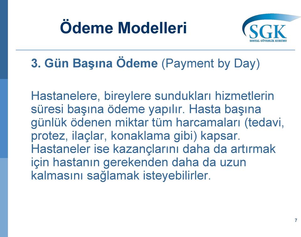 başına ödeme yapılır.