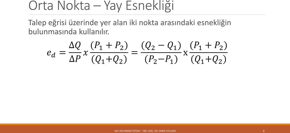 e d = Q P x (P 1 + P 2 ) (Q 1 +Q 2 ) = (Q 2 Q 1 ) (P 2 P 1 ) x