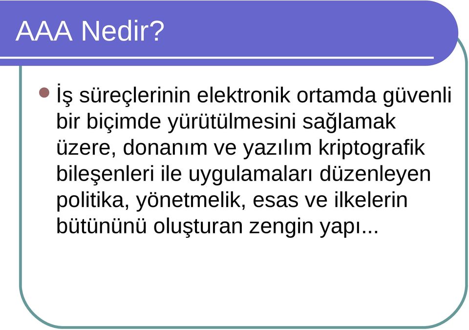 yürütülmesini sağlamak üzere, donanım ve yazılım