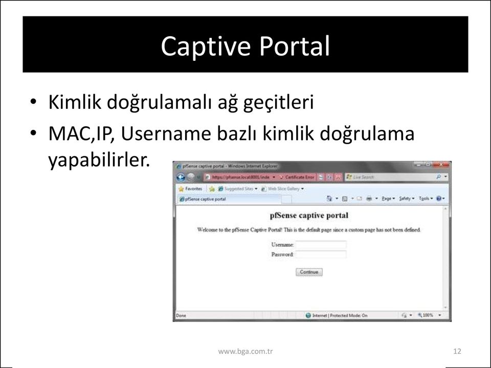 MAC,IP, Username bazlı kimlik
