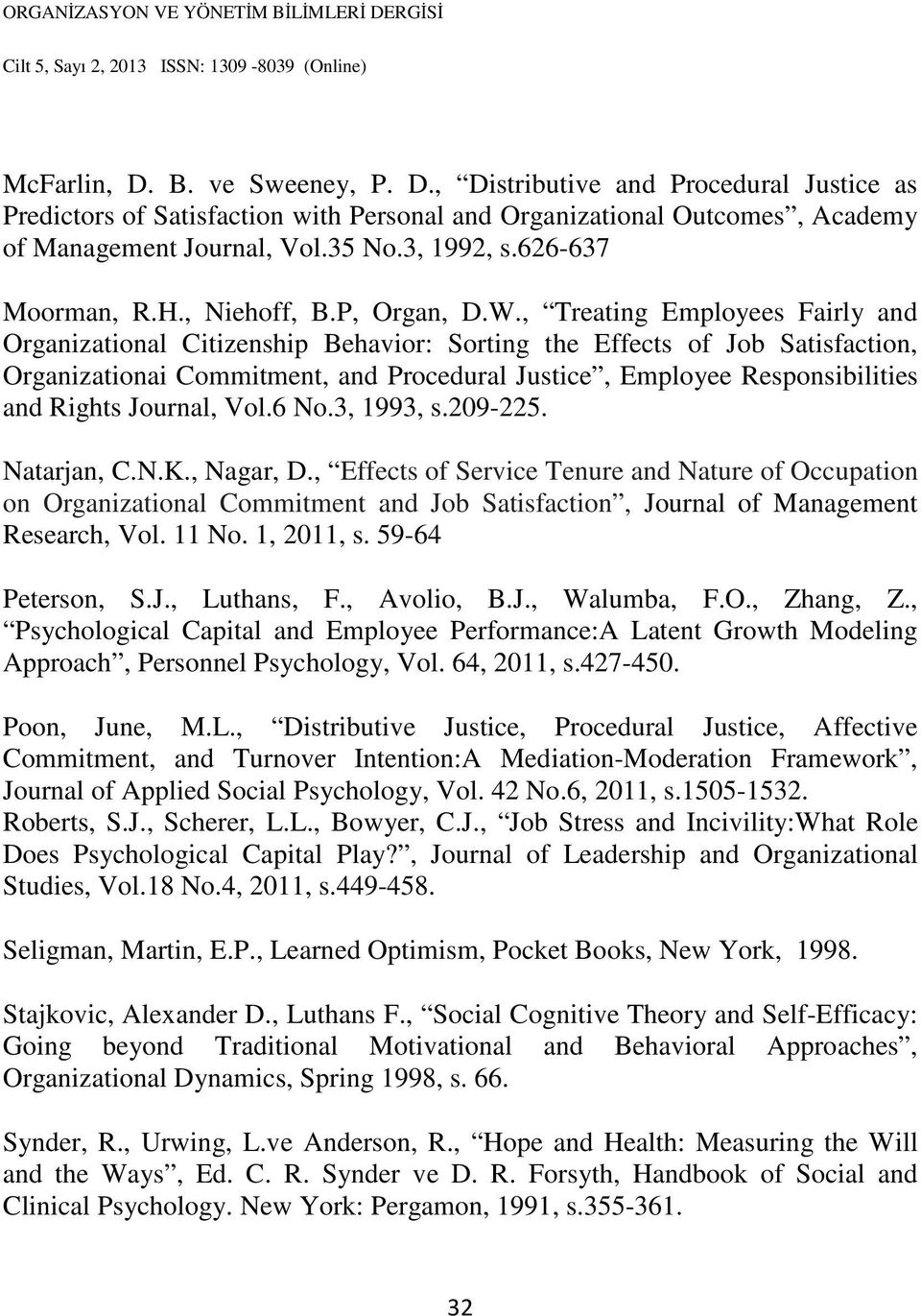 , Treating Employees Fairly and Organizational Citizenship Behavior: Sorting the Effects of Job Satisfaction, Organizationai Commitment, and Procedural Justice, Employee Responsibilities and Rights