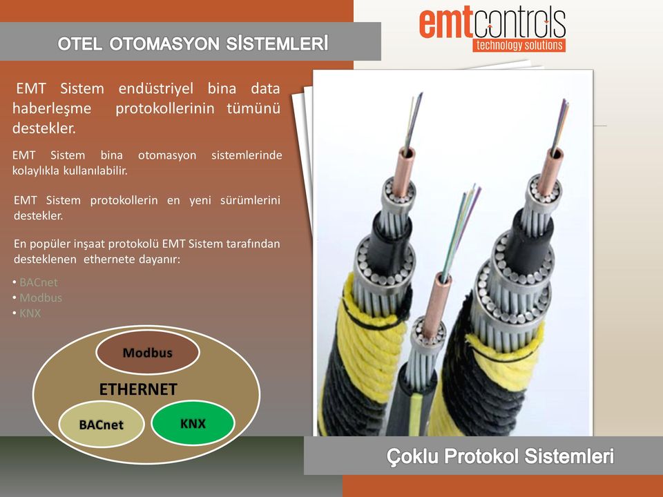 EMT Sistem protokollerin en yeni sürümlerini destekler.