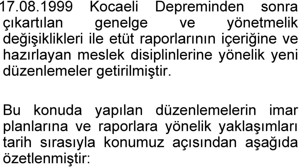 etüt raporlarının içeriğine ve hazırlayan meslek disiplinlerine yönelik yeni