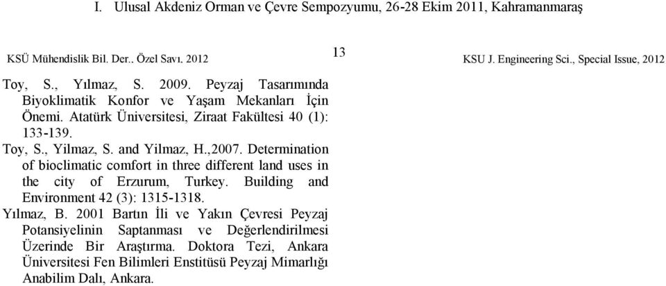 Determination of bioclimatic comfort in three different land uses in the city of Erzurum, Turkey.