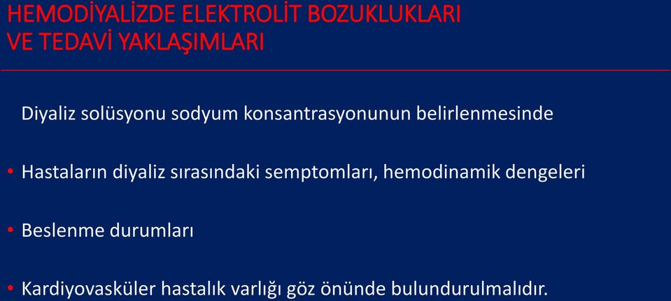 semptomları, hemodinamik dengeleri Beslenme