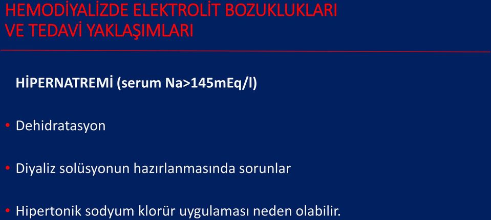 hazırlanmasında sorunlar Hipertonik