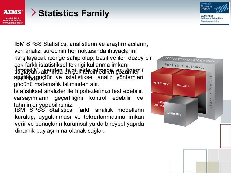 güçtür ve istatistiksel analiz yöntemleri gücünü matematik biliminden alır.