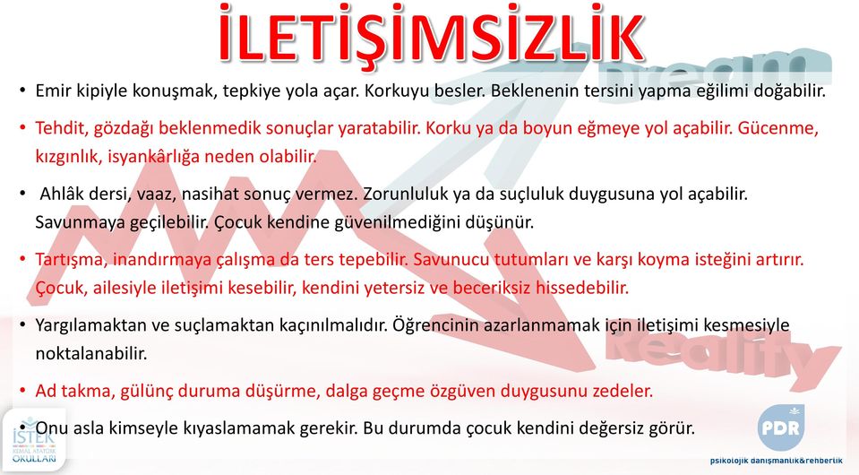 Çocuk kendine güvenilmediğini düşünür. Tartışma, inandırmaya çalışma da ters tepebilir. Savunucu tutumları ve karşı koyma isteğini artırır.