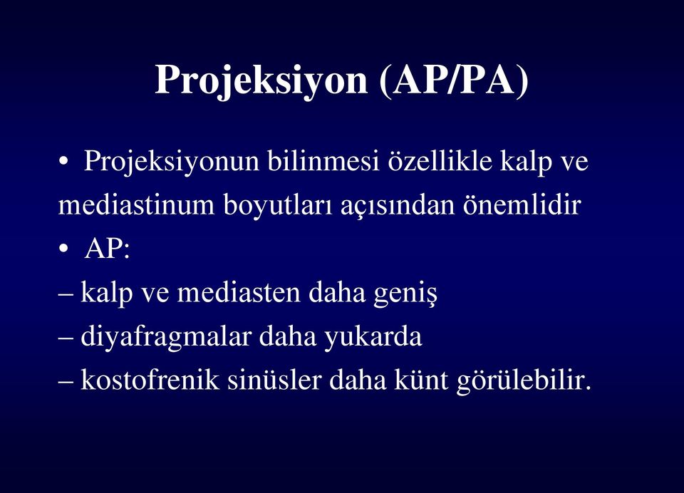 önemlidir AP: kalp ve mediasten daha geniş