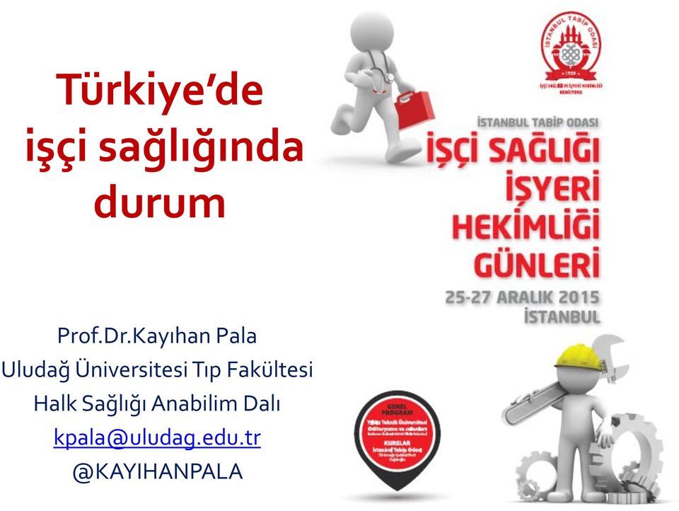 Kayıhan Pala Uludağ Üniversitesi Tıp