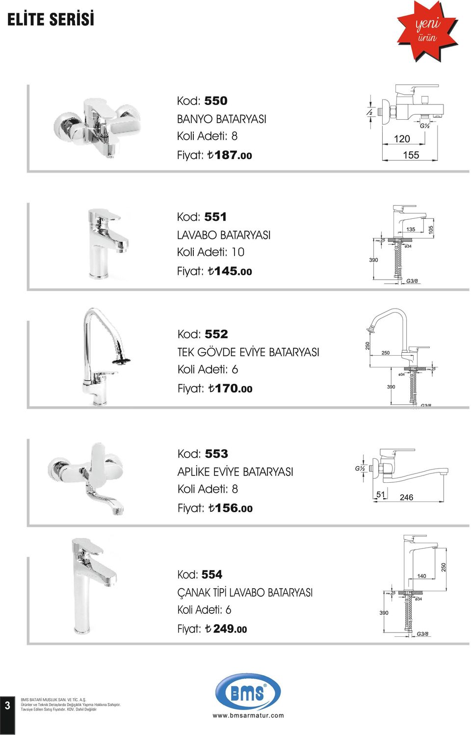 00 Kod: 553 APLİKE EVİYE BATARYASI Koli Adeti: 8 156.