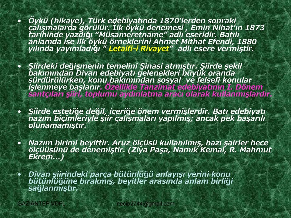 Şiirde şekil bakımından Divan edebiyatı gelenekleri büyük oranda sürdürülürken, konu bakımından sosyal ve felsefi konular işlenmeye başlanır. Özellikle Tanzimat edebiyatının I.