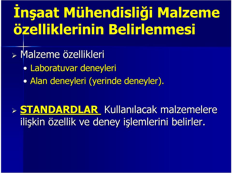 deneyleri (yerinde deneyler).