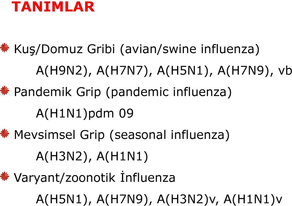 influenza) A(H1N1)pdm 09 Mevsimsel Grip (seasonal influenza)