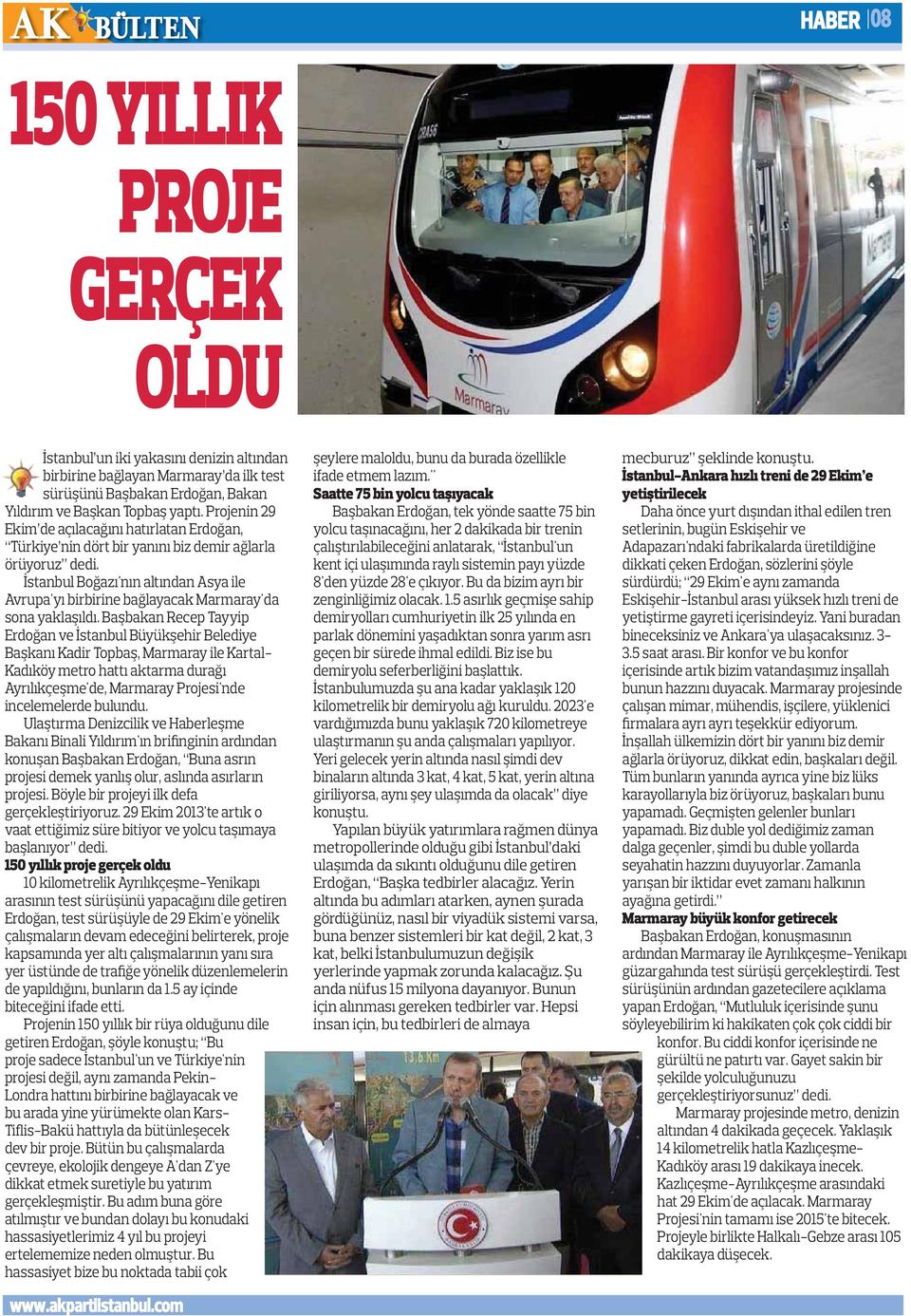 İstanbul Boğazı'nın altından Asya ile Avrupa'yı birbirine bağlayacak Marmaray'da sona yaklaşıldı.