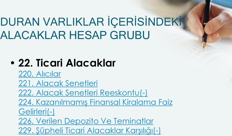 Alacak Senetleri Reeskontu(-) 224.