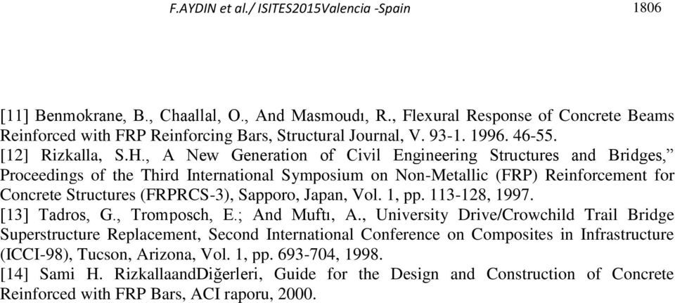 , A New Generation of Civil Engineering Structures and Bridges, Proceedings of the Third International Symposium on Non-Metallic (FRP) Reinforcement for Concrete Structures (FRPRCS-3), Sapporo,