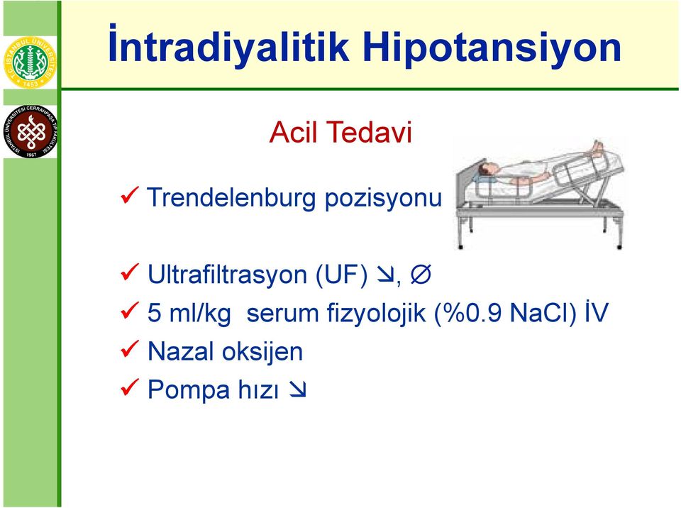 Ultrafiltrasyon (UF), 5 ml/kg serum