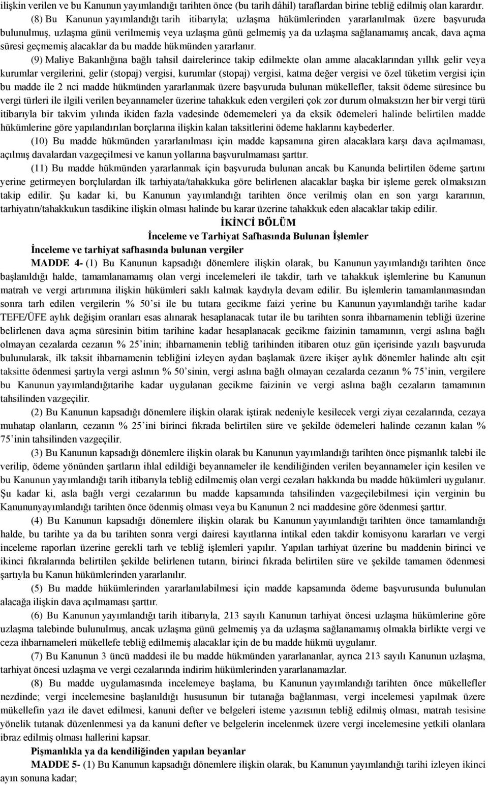 açma süresi geçmemiş alacaklar da bu madde hükmünden yararlanır.