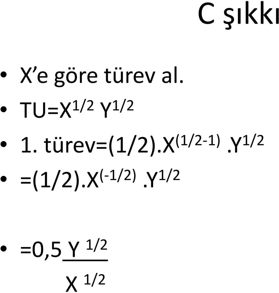 türev=(1/2).x (1/2-1).