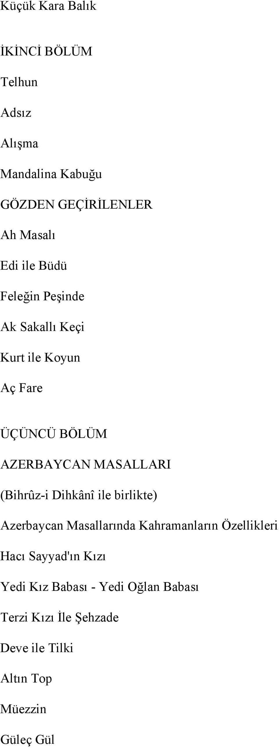 (Bihrûz-i Dihkânî ile birlikte) Azerbaycan Masallarında Kahramanların Özellikleri Hacı Sayyad'ın