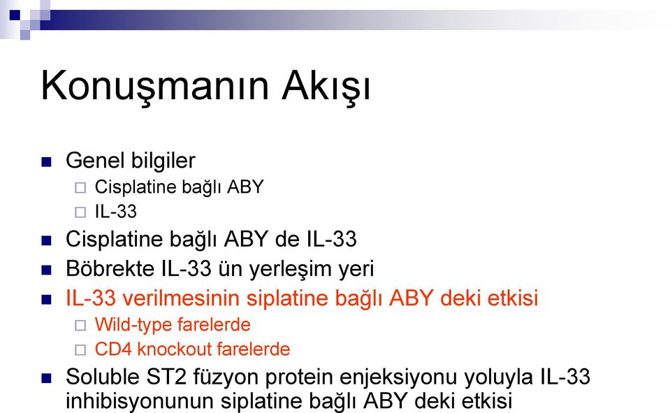 bağlı ABY deki etkisi Wild-type farelerde CD4 knockout farelerde Soluble ST2