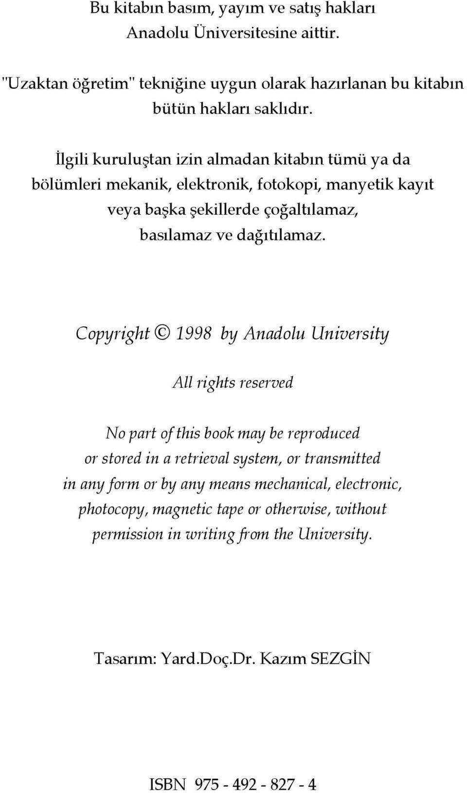 Copyright 1998 by Anadolu University All rights reserved No part of this book may be reproduced or stored in a retrieval system, or transmitted in any form or by any