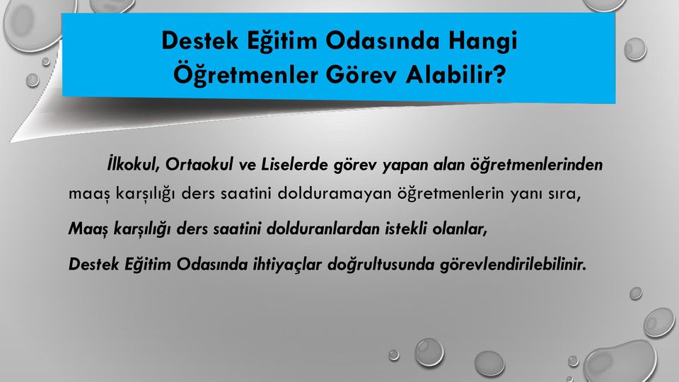 ders saatini dolduramayan öğretmenlerin yanı sıra, Maaş karşılığı ders saatini