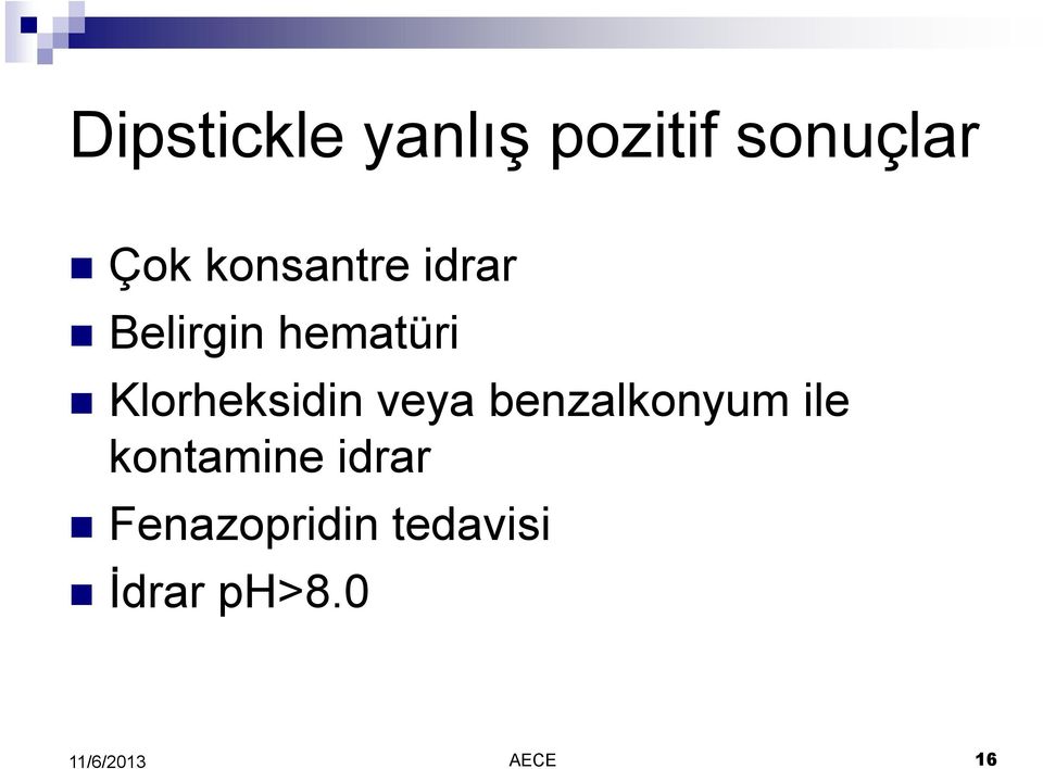 Klorheksidin veya benzalkonyum ile