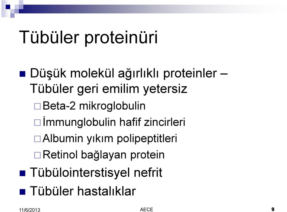 İmmunglobulin hafif zincirleri Albumin yıkım polipeptitleri