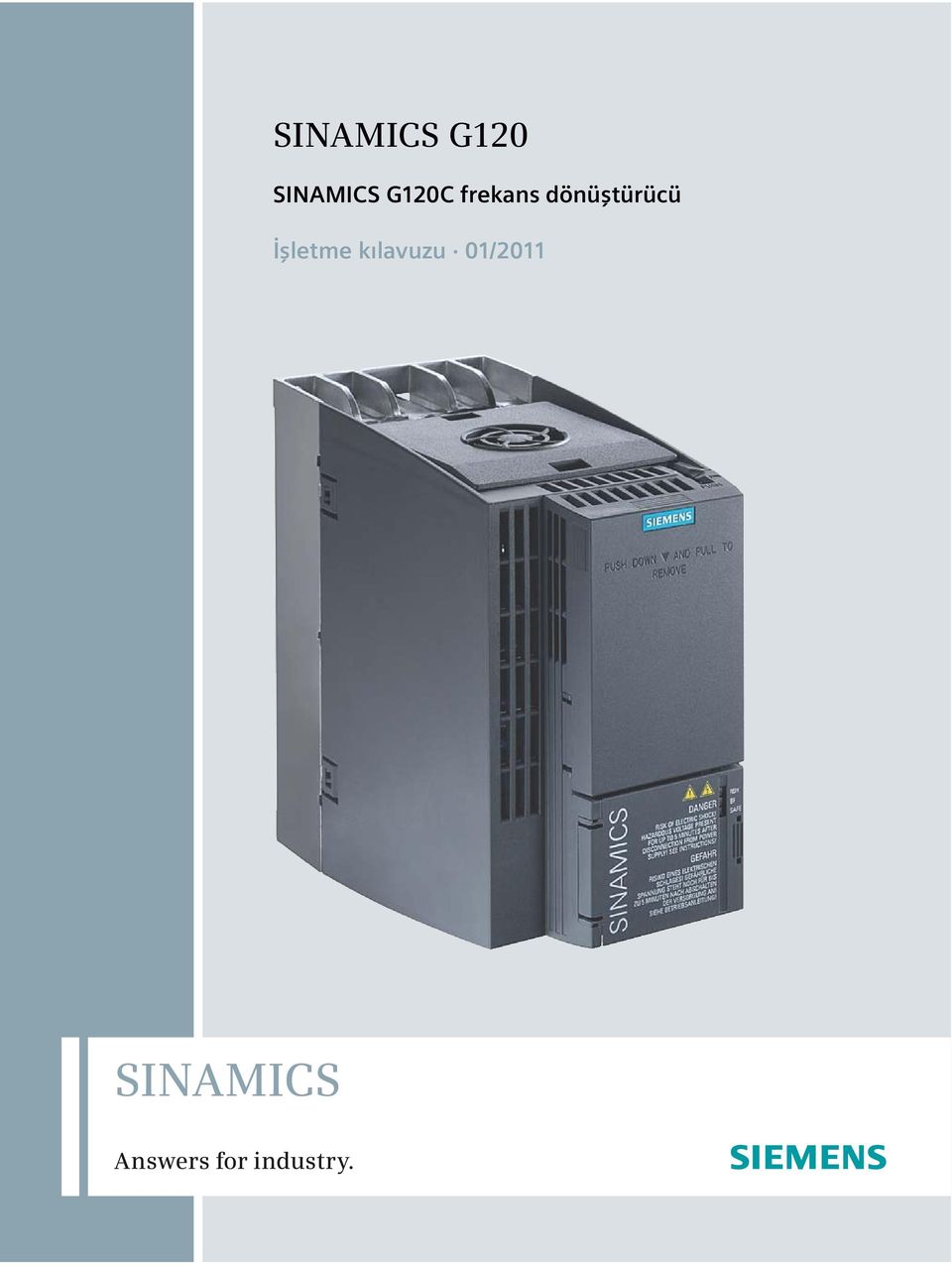 SINAMICS G120. SINAMICS G120C frekans dönüştürücü. İşletme kılavuzu 01/2011  SINAMICS. Answers for industry. - PDF Free Download