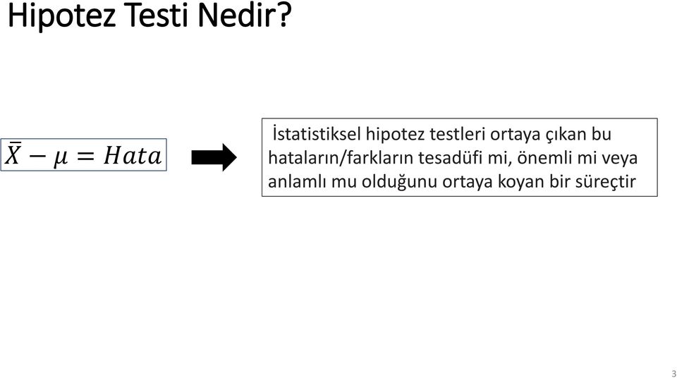 testleri ortaya çıkan bu hataların/farkların