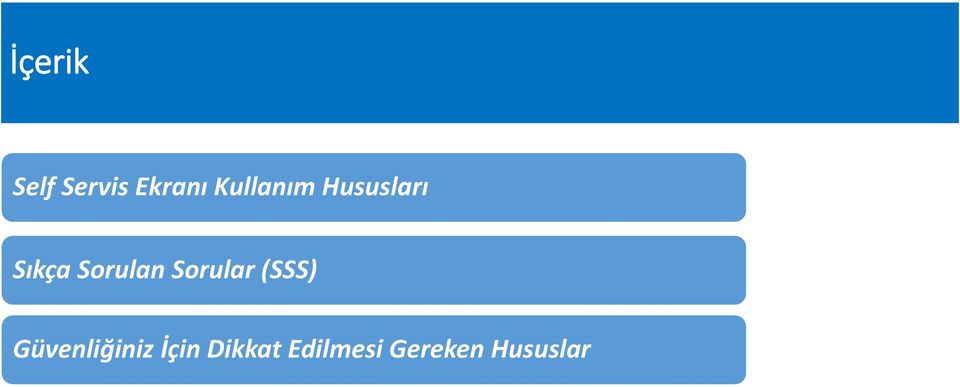 Sorulan Sorular (SSS)