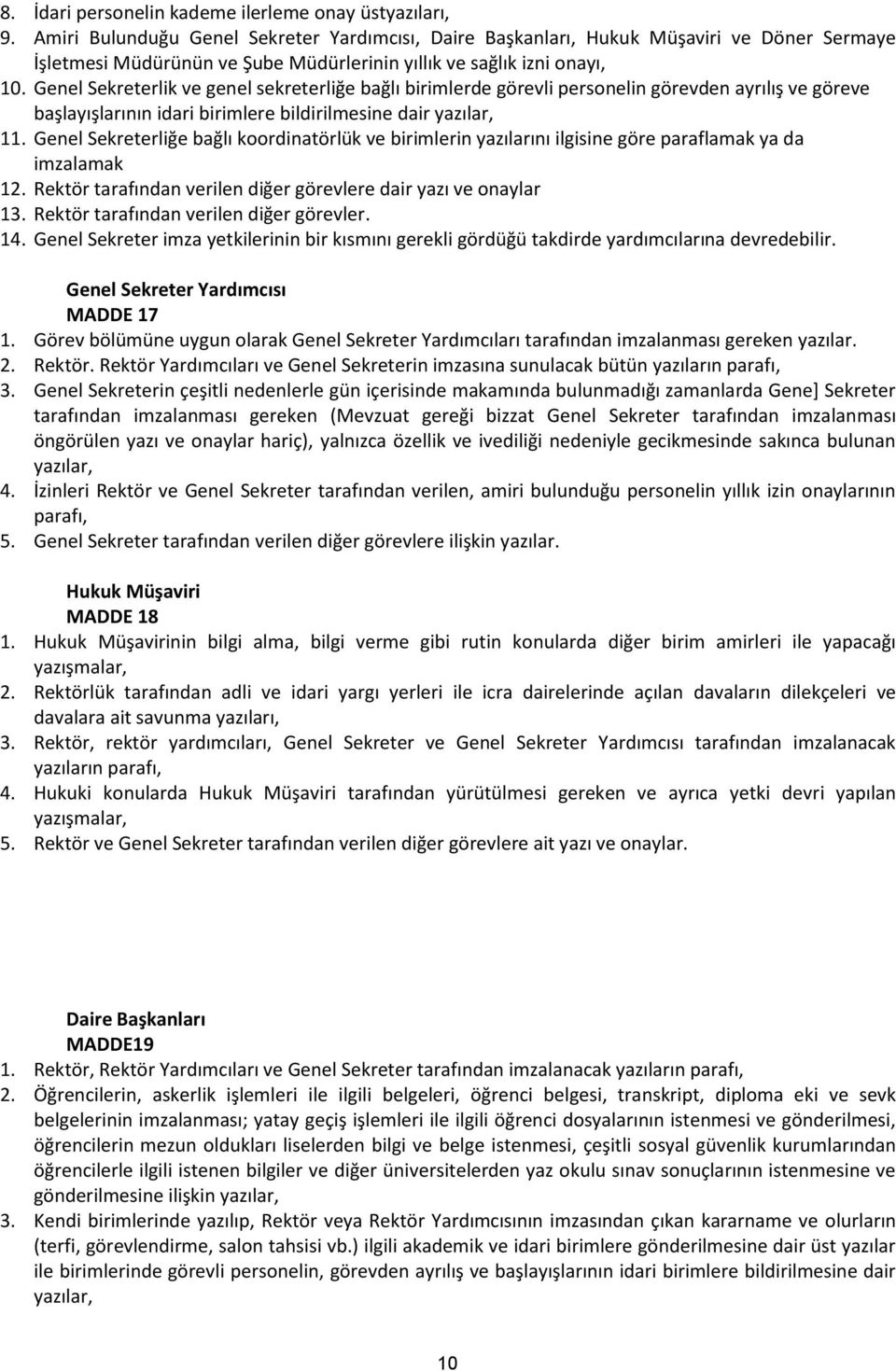 Genel Sekreterlik ve genel sekreterliğe bağlı birimlerde görevli personelin görevden ayrılış ve göreve başlayışlarının idari birimlere bildirilmesine dair yazılar, 11.