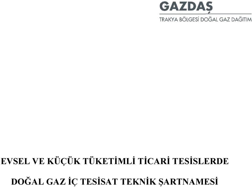 TESİSLERDE DOĞAL GAZ