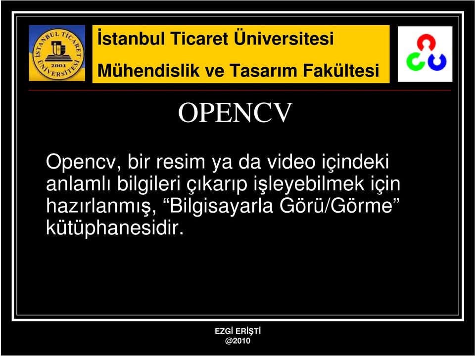 çıkarıp işleyebilmek için