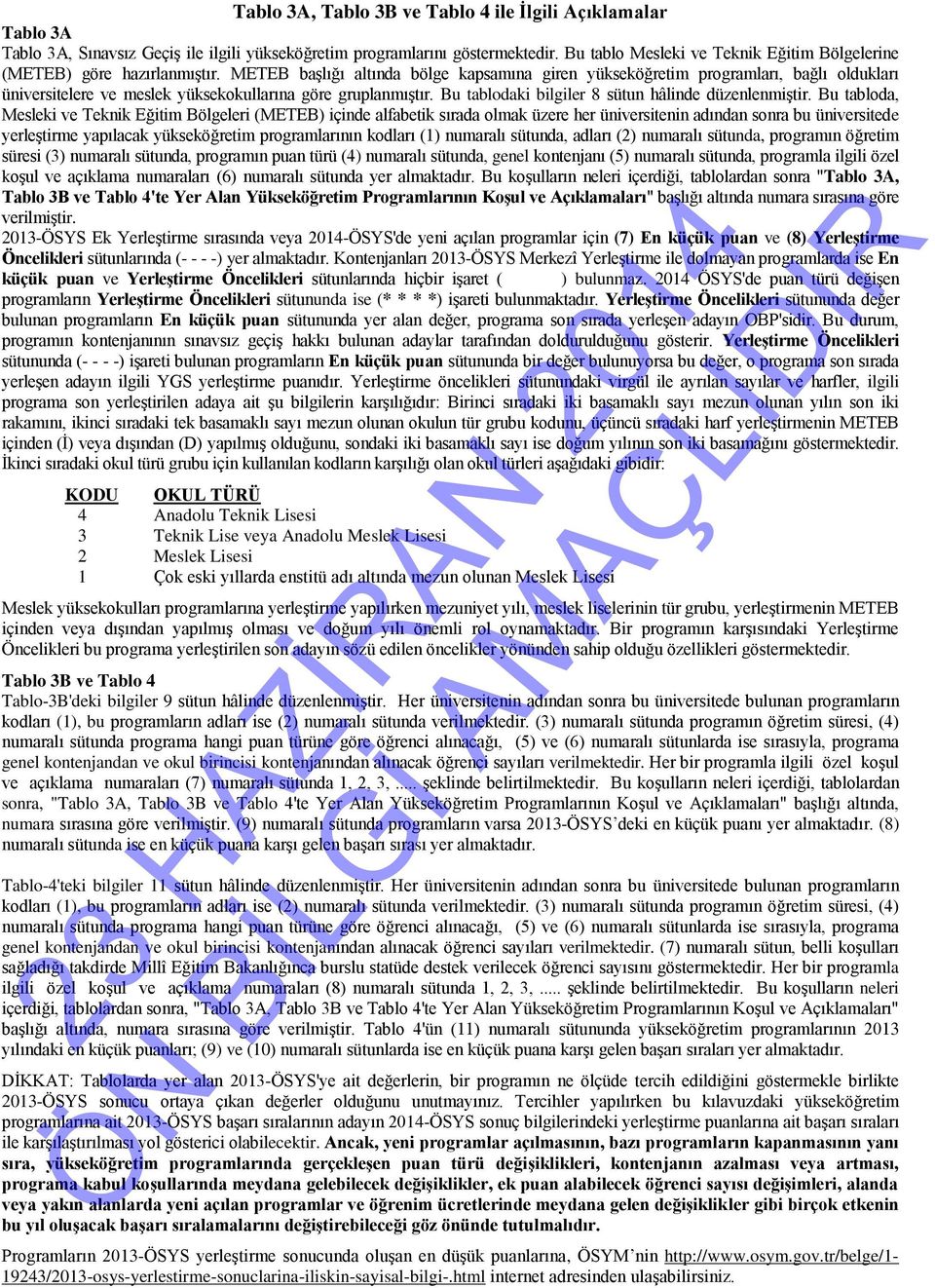 METEB başlığı altında bölge kapsamına giren yükseköğretim programları, bağlı oldukları üniversitelere ve meslek yüksekokullarına göre gruplanmıştır.