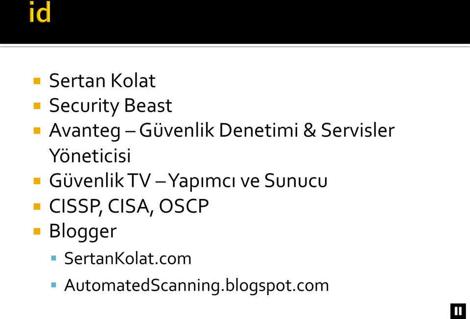 Yapımcı ve Sunucu CISSP, CISA, OSCP Blogger