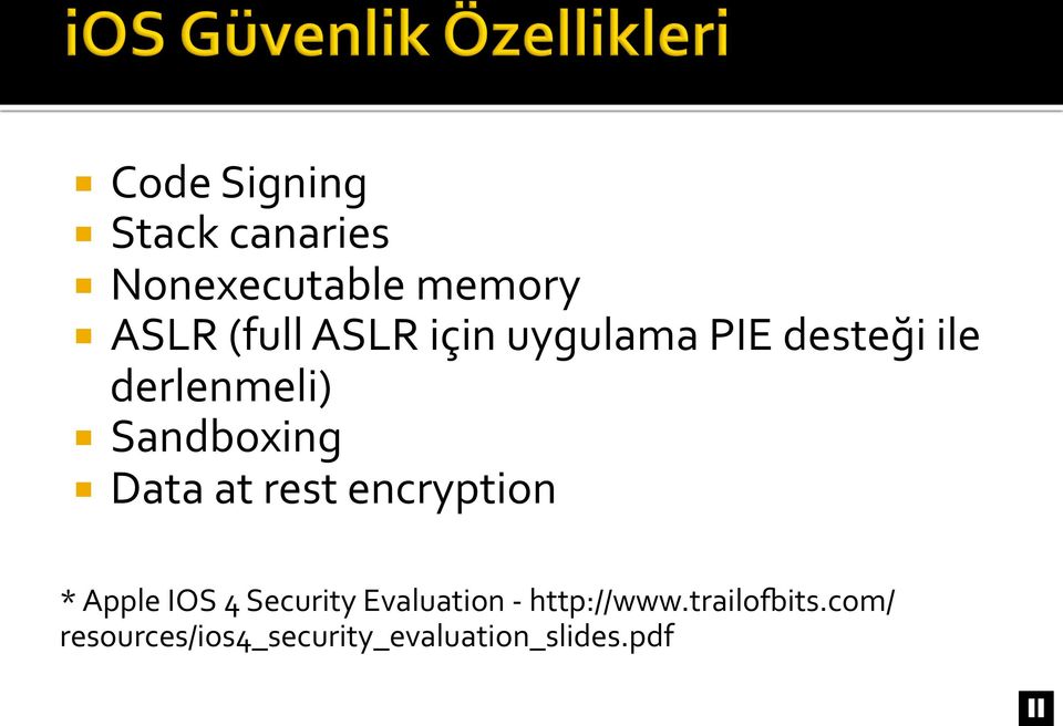 at rest encryption * Apple IOS 4 Security Evaluation -