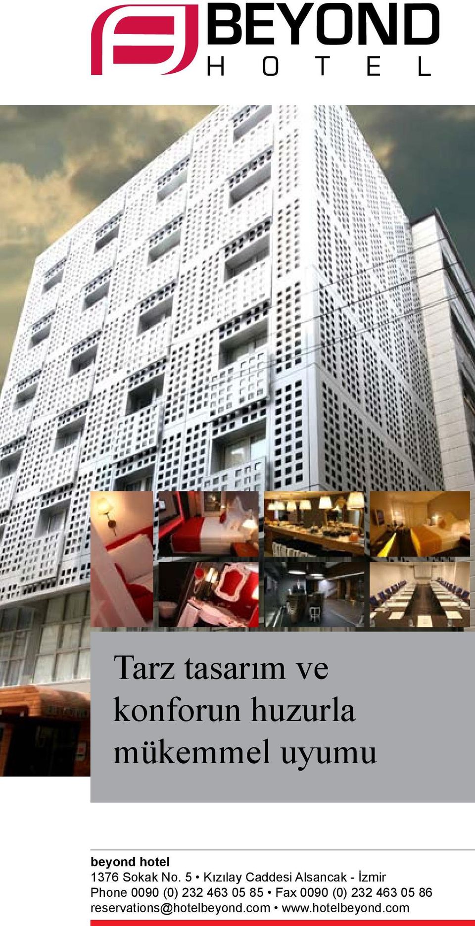 5 Kızılay Caddesi Alsancak - İzmir Phone 0090 (0) 232