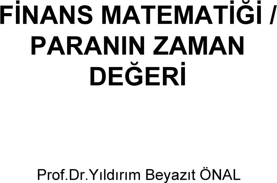 DEĞERİ Prof.Dr.