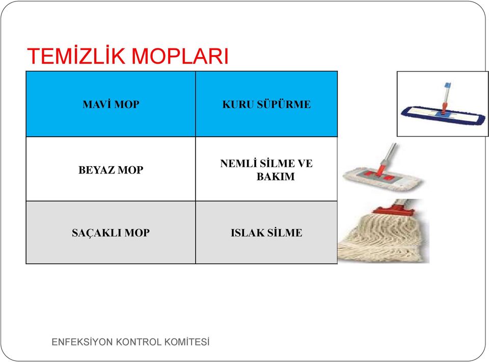 MOP NEMLİ SİLME VE