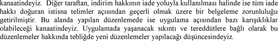 telimler açısından geçerli olmak üzere bir belgeleme zorunluluğu getirilmiştir.