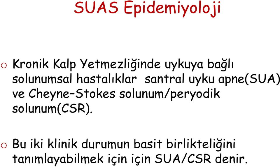 Stokes solunum/peryodik solunum(csr).