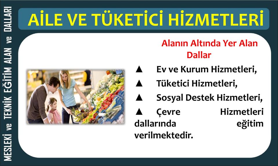 Tüketici Hizmetleri, Sosyal Destek